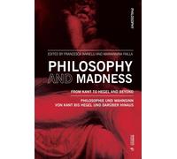 Philosophy and madness. From Kant to Hegel and beyond [Paperback] [Feb 15, 2024]