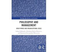 Philosophy and Management: Great Minds and Organizational Ideas