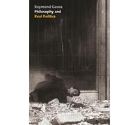 Philosophy and Real Politics-Geuss, Raymond-Copertina flessibile