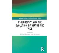 Philosophy and the Evolution of Virtue and Vice