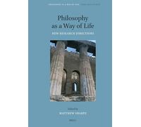 Philosophy As a Way of Life: New Research Directions: 8