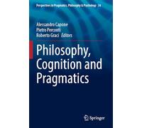 Philosophy, Cognition and Pragmatics: 34