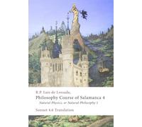 Philosophy Course of Salamanca 4: Natural Physics, or Natural Philosophy 1