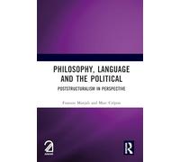 Philosophy, Language and the Political: Poststructuralism in Perspective