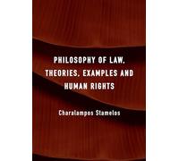 Philosophy of Law, Theories, Examples and Human Rights (1)