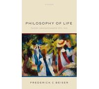 Frederick C. Beiser Philosophy of Life (Copertina rigida)