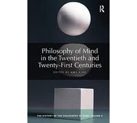 Philosophy of Mind in the Twentieth and Twenty-First Centuries: The History of the Philosophy of Mind, Volume 6