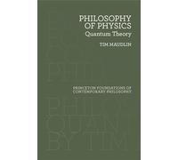Philosophy of Physics: Quantum Theory (Princeton Foundations of Contemporary