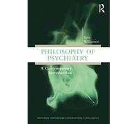 Philosophy of Psychiatry: A Contemporary Introduction