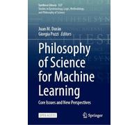 Philosophy of Science for Machine Learning: Core Issues and New Perspectives