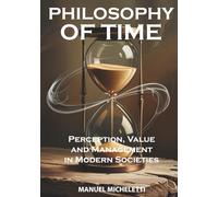 PHILOSOPHY OF TIME: Perception, Value and Management in Modern Societies