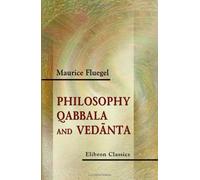 Philosophy, Qabbala and Vedanta