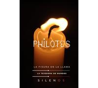 PHILOTES: La Fisura en la Llama