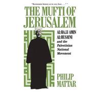 Philp Mattar The Mufti of Jerusalem (Tascabile)