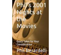 Phil's 2001 Nights at the Movies: Quick Takes for Your Consideration