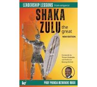 Phinda Mzwakhe Ma Leadership Lessons from Emperor SHAKA ZULU the Gre (Tascabile)