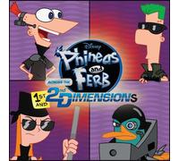 Phineas & Ferb - Phineas & Ferb: Across the 1st & 2nd Dimensions
