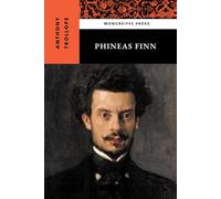 Phineas Finn: Palliser Series, Book 2