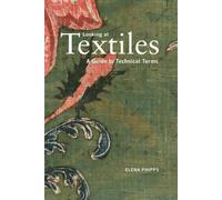 . Phipps Looking at Textiles - A Guide to Technical Terms (Tascabile)