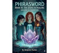 PhiraSword Book 10: The Steps to Healing