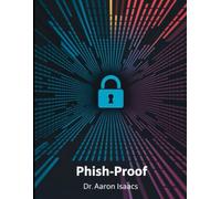 Phish-Proof: Building a Resilient Workforce Against Cyber Threats