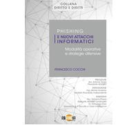 Phishing e nuovi attacchi informatici. Modalità operative e strategie difensive