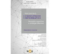 Phishing e nuovi attacchi informatici. Modalità operative e strategie difensive