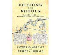 George A. Akerlof Robert J. Shiller Phishing for Phools (Tascabile)