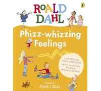 Phizz-whizzing Feelings: A splendiferous activity book to help children understand emotions