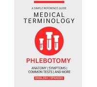 Phlebotomy Medical Terminology Guide (English & Spanish)