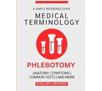 Phlebotomy Medical Terminology Guide (English & Spanish)