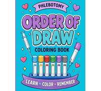 Phlebotomy Order of Draw Coloring Book: Color, Learn & Master the Order of Draw