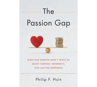 Philip F. Hsin Phlip Hsin The Passion Gap (Tascabile)