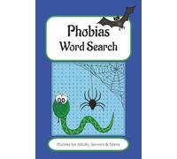 Phobias Word Search Puzzle Book: Word Searches with Easy to Read Print about Strange, Unusual Fears and Phobias | 6x9 inches, 110 pages | 50+ Puzzles...Gift for Vacations, Holidays and Free Times