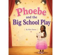 Phoebe and the Big School Play