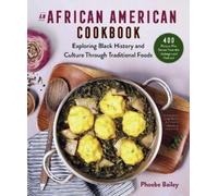 Phoebe Bailey An African American Cookbook (Tascabile)