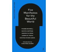 Phoebe Boswell Saidiya Ha Five Manifestos for the Beautiful (Copertina rigida)