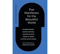 Phoebe Boswell Saidiya Hartman Janaína O Five Manifestos for (Copertina rigida)
