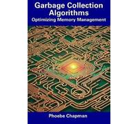 Phoebe Chapman Garbage Collection Algorithms (Tascabile)