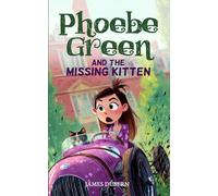 Phoebe Green and the Missing Kitten