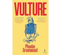 Phoebe Greenwood Vulture (Copertina rigida)