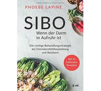 Phoebe Lapine R SIBO - Wenn der Darm in Aufruhr ist: Die rich (Copertina rigida)
