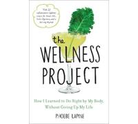 Phoebe Lapine The Wellness Project (Copertina rigida)