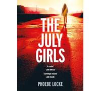 Phoebe Locke The July Girls (Copertina rigida)