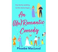 Phoebe MacLeod An Un Romantic Comedy (Tascabile)