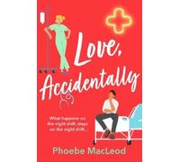 Phoebe MacLeod Love, Accidentally (Copertina rigida)