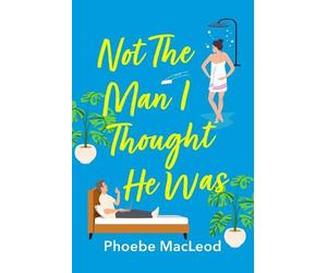 Phoebe MacLeod Not The Man I Thought He Was (Tascabile)