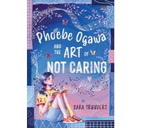 Phoebe Ogawa and the Art of Not Caring