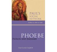 Phoebe: Patron And Emissary - Campbell CSM Joan Cecelia