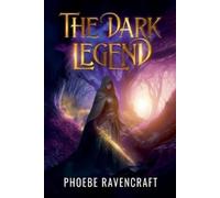 Phoebe Ravencraft The Dark Legend (Tascabile) Shadows Over Alfar